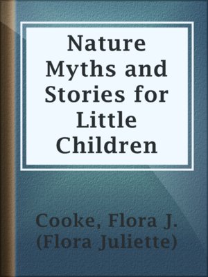 cover image of Nature Myths and Stories for Little Children